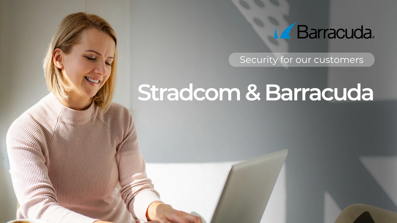 Stradcom and Barracuda: Stronger Security for Your Business